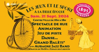  Il était une fois, Aubagne en 1895, La Belle Époque : le programme de samedi 21 septembre