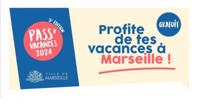 Profitez de 4 activités gratuites à Marseille pendant les vacances avec le Pass Vacances