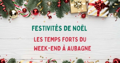 Temps forts des festivités de Noël à Aubagne ce weekend